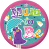 Giant Mum to Be Badge additional gift
